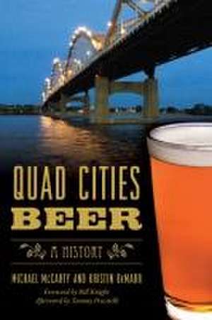 Quad Cities Beer de Michael McCarty