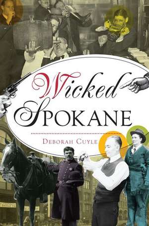 Wicked Spokane de Deb a. Cuyle