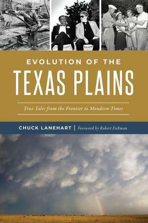 Evolution of the Texas Plains de Chuck Lanehart