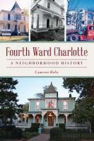 Fourth Ward Charlotte de Cameron Holtz