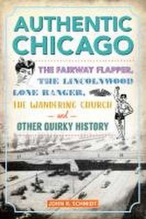 Authentic Chicago de John R Schmidt