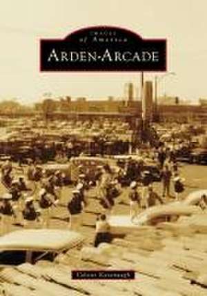 Arden-Arcade de Colette Kavanaugh