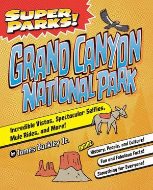 Super Parks! Grand Canyon National Park de Jr James Buckley