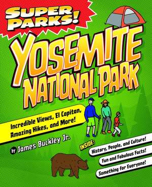 Super Parks! Yosemite National Park de James Buckley Jr