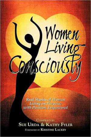 Women Living Consciously de Urda Sue