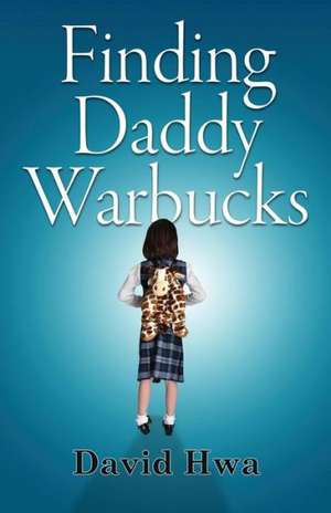 Finding Daddy Warbucks de David Hwa