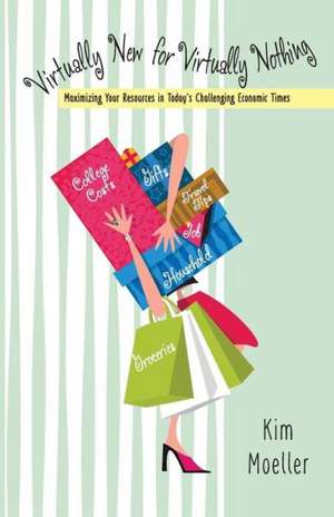 Virtually New for Virtually Nothing de Kimberly Moeller