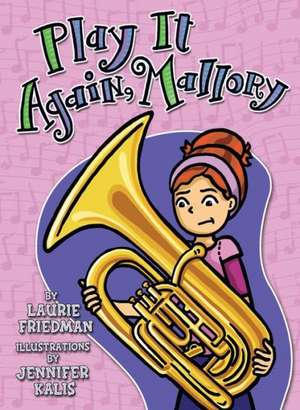 #20 Play It Again, Mallory de Laurie Friedman