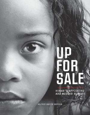 Up for Sale: Human Trafficking and Modern Slavery de Alison Behnke