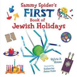 Sammy Spider's First Book of Jewish Holidays de Sylvia A. Rouss