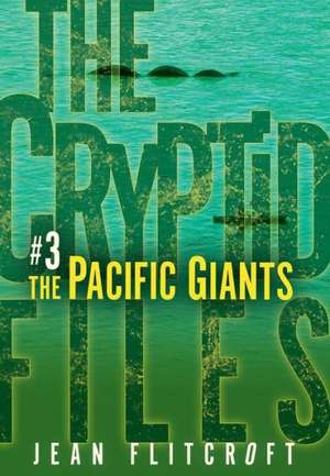 The Pacific Giants de Jean Flitcroft