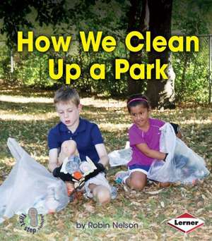 How We Clean Up a Park de Robin Nelson