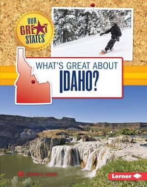 What's Great about Idaho? de Sherra G. Edgar