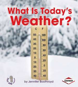 What Is Today's Weather? de Jennifer Boothroyd