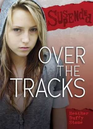 Over the Tracks de Heather Duffy-Stone