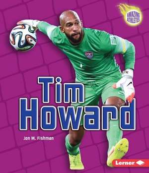 Tim Howard de Jon M. Fishman