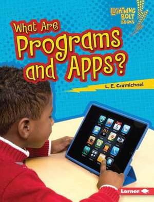 What Are Programs and Apps? de L. E. Carmichael