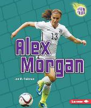 Alex Morgan de Jon M. Fishman