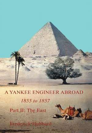 A Yankee Engineer Abroad de Frederick Hubbard