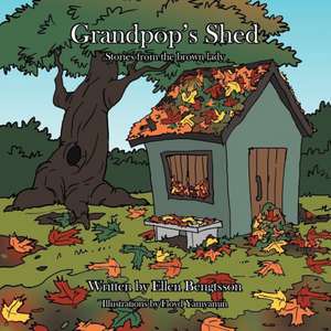 Grandpop's Shed de Ellen Bengtsson