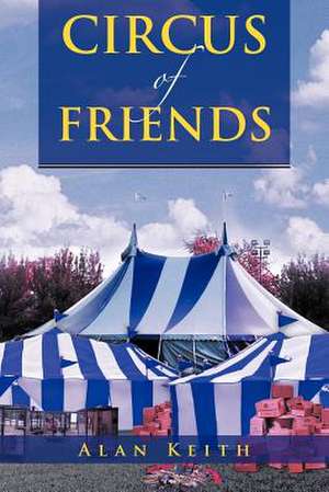 Circus of Friends de Alan Keith