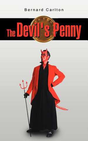 The Devil's Penny de Bernard Carlton