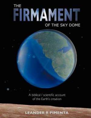 The Firmament of the Sky Dome de Leander R. Pimenta