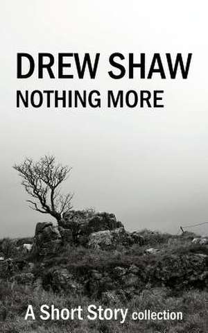 Nothing More de Drew Shaw