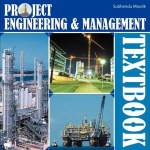 Project Engineering & Management Textbook de Subhendu Moulik