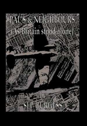 Pal's & Neighbours de Sep Burgess