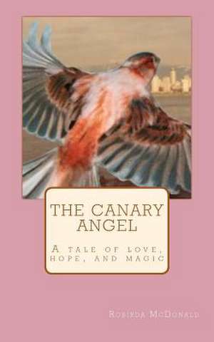 The Canary Angel de Robirda McDonald