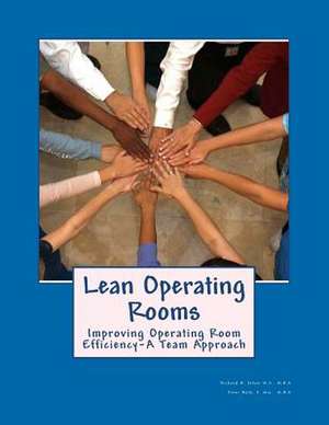 Lean Operating Rooms de Richard B. Silver MD Mba