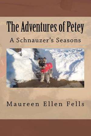 The Adventures of Petey de Maureen Ellen Fells