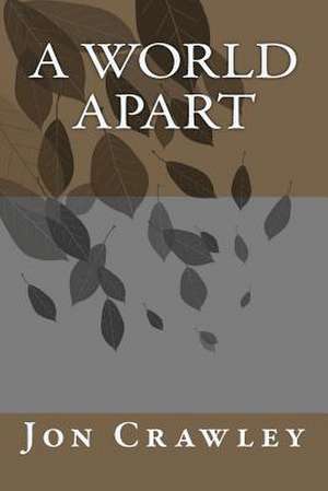 A World Apart de Jon Crawley