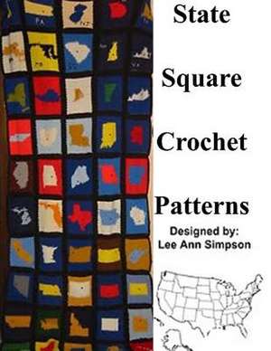 State Square Crochet Patterns de Lee Ann Simpson