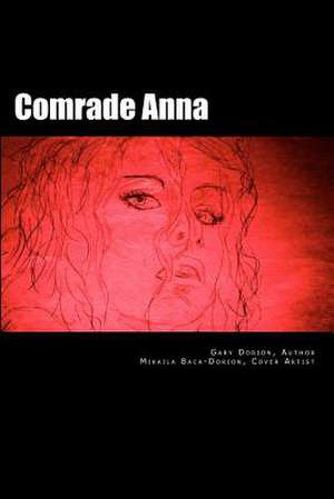 Comrade Anna de Gary L. Dorion