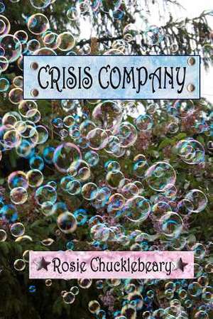 Crisis Company de Rosie Chucklebeary