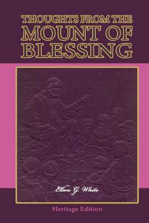 Thoughts from the Mount of Blessing-Illustrated de Ellen G. White