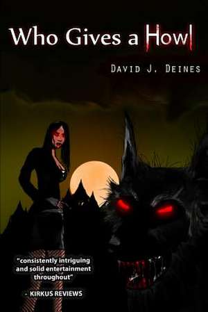 Who Gives a Howl de David J. Deines