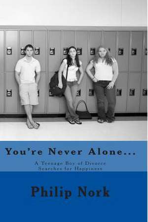 You're Never Alone... de Philip Nork