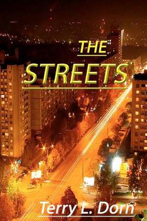 The Streets de MR Terry L. Dorn