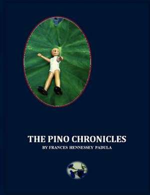 The Pino Chronicles de Frances Hennessey Padula