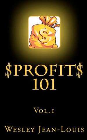 Profit 101 de Wesley Jean-Louis