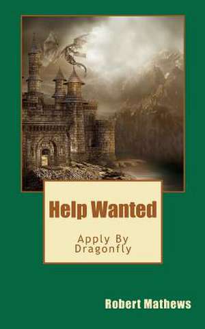 Help Wanted Apply by Dragonfly de Robert Mathews