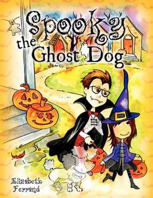 Spooky the Ghost Dog de Elizabeth Ferrand