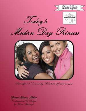 Today's Modern Day Princess Leader's Guide de Doreen Hanna