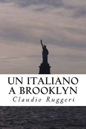 Un Italiano a Brooklyn de MR Claudio Ruggeri