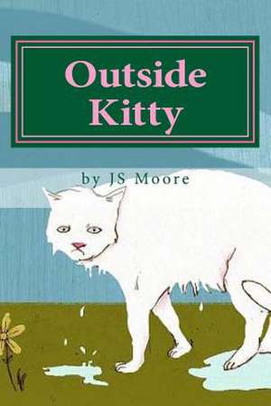 Outside Kitty de Js Moore