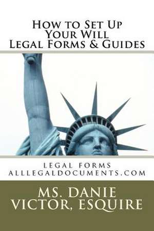 How to Set Up Your Will Legal Forms & Guides de Esquire MS Danie Victor