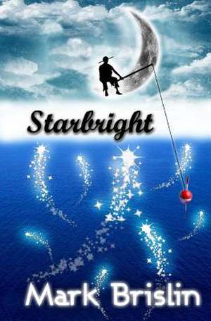 Starbright de Mark I. Brislin